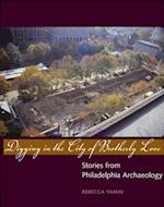 Digging in the City of Brotherly Love