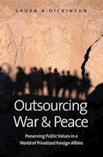 Outsourcing War and Peace