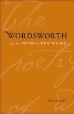 Wordsworth and the Poetry of What We Are