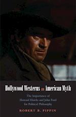 Hollywood Westerns and American Myth