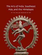 The Arts of India, Southeast Asia, and the Himalayas at the Dallas Museum of Art