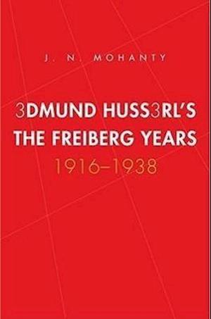 Edmund Husserl's Freiburg Years