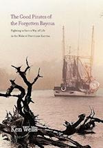 Good Pirates of the Forgotten Bayous