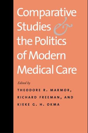 Comparative Studies and the Politics of Modern Medical Care