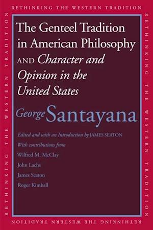 Genteel Tradition in American Philosophy and Character and Opinion in the United States