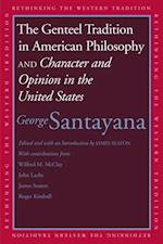 Genteel Tradition in American Philosophy and Character and Opinion in the United States