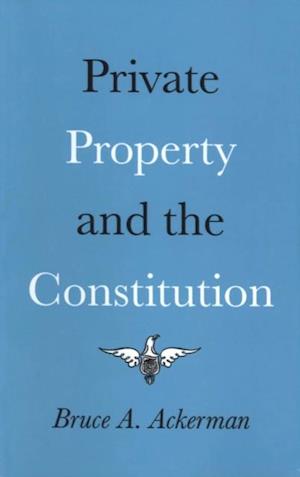 Private Property and the Constitution