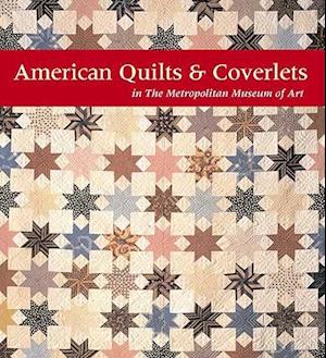 American Quilts and Coverlets in the Metropolitan Museum of Art