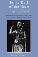 Futehally, S: In the Dark of the Heart - Songs of Meera