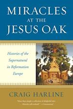 Miracles at the Jesus Oak