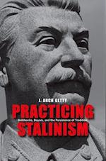 PRACTICING STALINISM