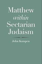 Matthew Within Sectarian Judaism