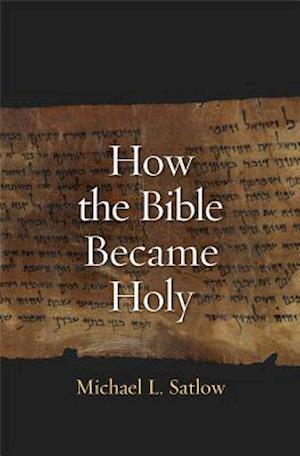 How the Bible Became Holy