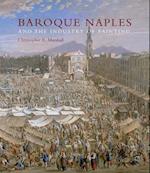 Baroque Naples and the Industry of Painting