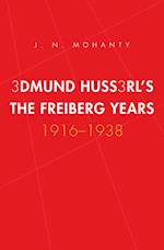 Edmund Husserl's Freiburg Years