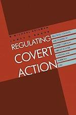 Reisman, M: Regulating Covert Action - Practices Contexts an