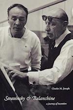 Charles, J: Stravinsky & Balanchine - A Journey of Invention