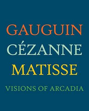 Gauguin, Cezanne, Matisse