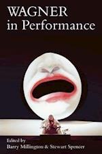 Millington, B: Wagner in Performance