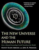 The New Universe and the Human Future