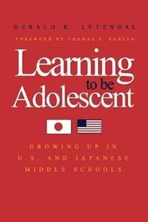 Tendre, G: Learning to be Adolescent - Growing Up in the U.S