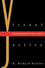 Uviller, R: Virtual Justice - The Flawed Prosecution of Crim