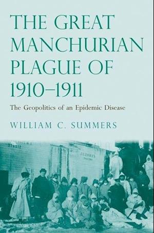 The Great Manchurian Plague of 1910-1911