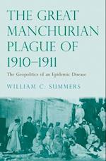 The Great Manchurian Plague of 1910-1911