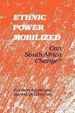 Adam, H: Ethnic Power Mobilized - Can South Africa Change?