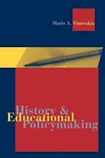 Vinovskis, M: History and Educational Policymaking