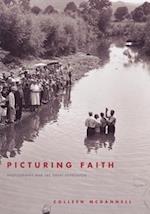 Mcdannell, C: Picturing Faith - Photography and the Great De