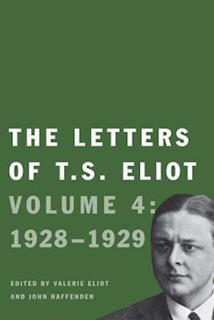 The Letters of T. S. Eliot, Volume 4