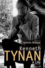 Shellard, D: Kenneth Tynan - A Life