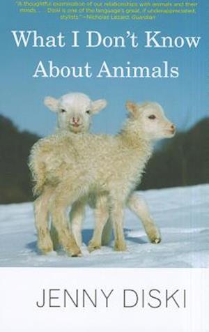 What I Don't Know about Animals