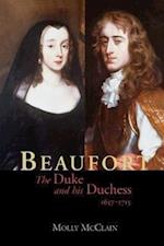 Mcclain, M: Beaufort - The Duke and his Duchess 1657-1715