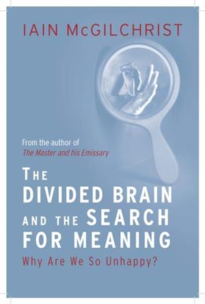 Divided Brain and the Search for Meaning