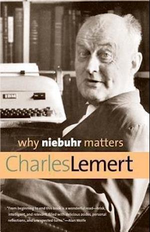 Why Niebuhr Matters