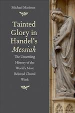 Tainted Glory in Handel’s Messiah