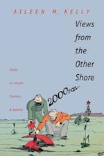 Kelly, A: Views from the other Shore - Essays on Herzen, Che