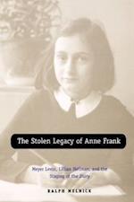 Melnick, R: Stolen Legacy of Anne Frank - Meyer Levin, Lilli