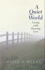 Myers, D: Quiet World - Living with Hearing Loss