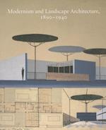 Modernism and Landscape Architecture, 1890-1940