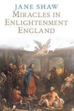 Shaw, J: Miracles in Enlightenment England