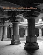 Worldly Gurus and Spiritual Kings