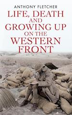 Life, Death, and Growing Up on the Western Front