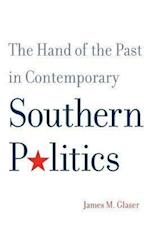 Glaser, J: Hand of the Past in Contemporary Southern Politic