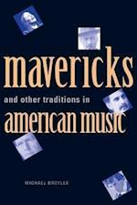 Broyles, M: Mavericks and Other Traditions in American Music