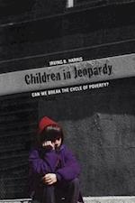 Harris, I: Children in Jeopardy - Can We Break the Cycle of