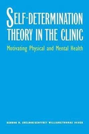 Sheldon, K: Self-Determination Theory in the Clinic - Motiva