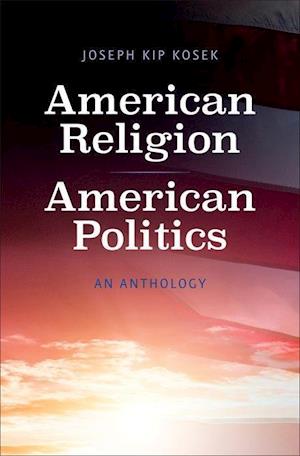 American Religion, American Politics